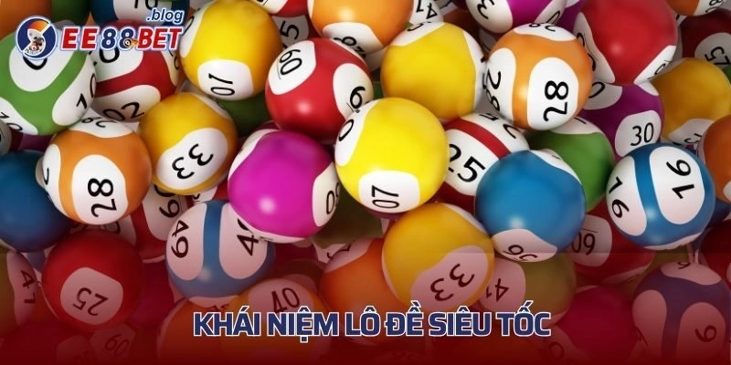 Khái niệm lô đề siêu tốc